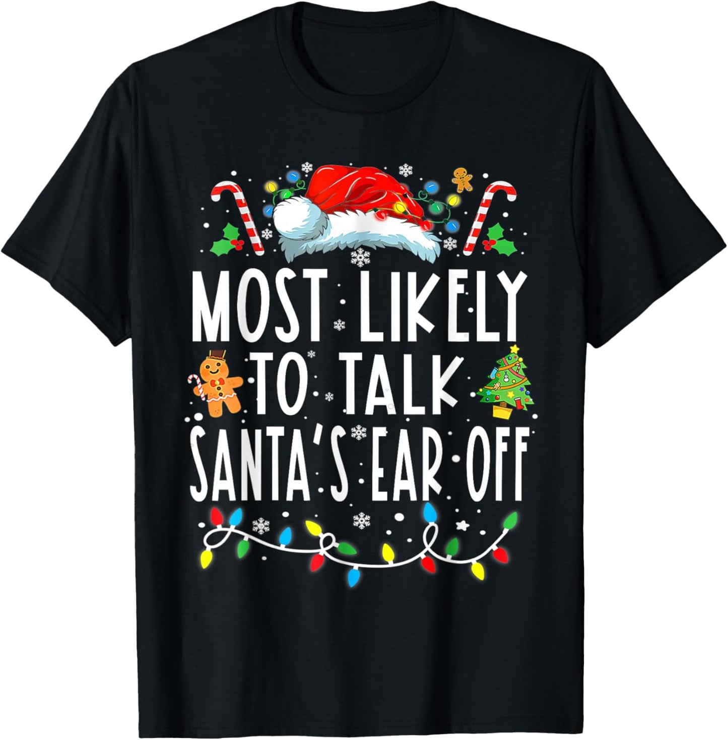 Most Likely To Talk Santa's Ear Off Family Christmas Pajamas T-Shirt - T-Shirt | Black