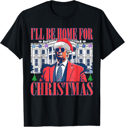 I'll Be Home For Christmas Santa Donald Trump Pajamas Xmas T-Shirt - T-Shirt | Black