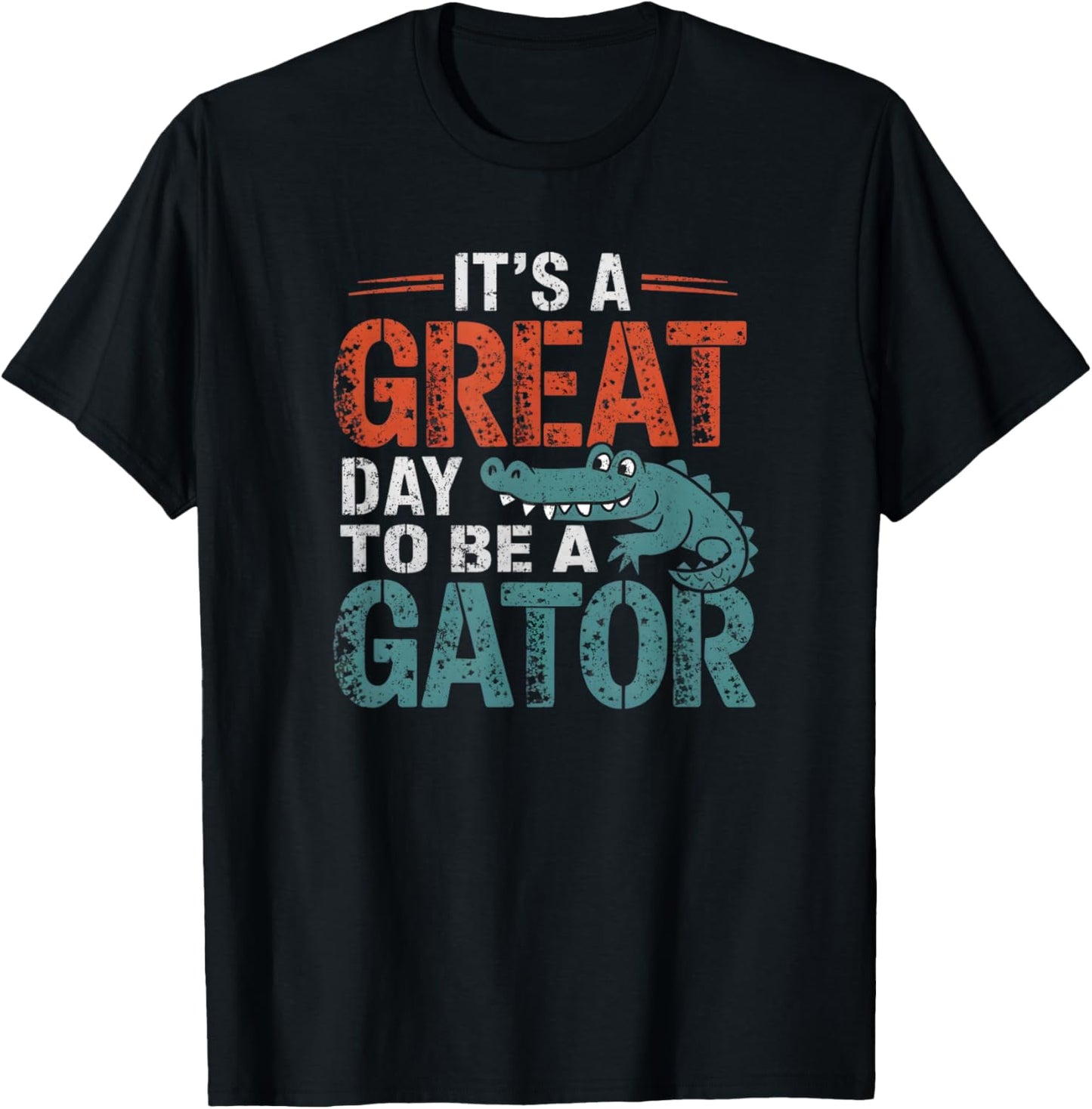 It is a great day to be a gator Funny Graphic T-Shirt - T-Shirt | Black