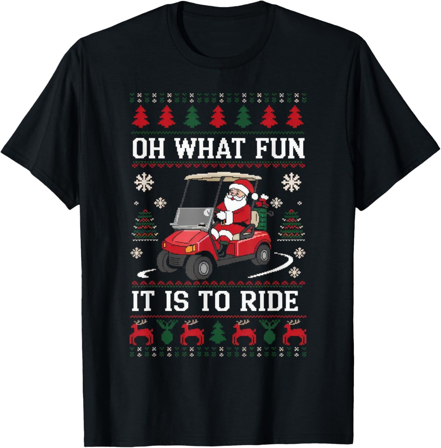 Santa Oh What Fun It Is To Ride Golf Cart Lover Christmas T-Shirt - T-Shirt | Black