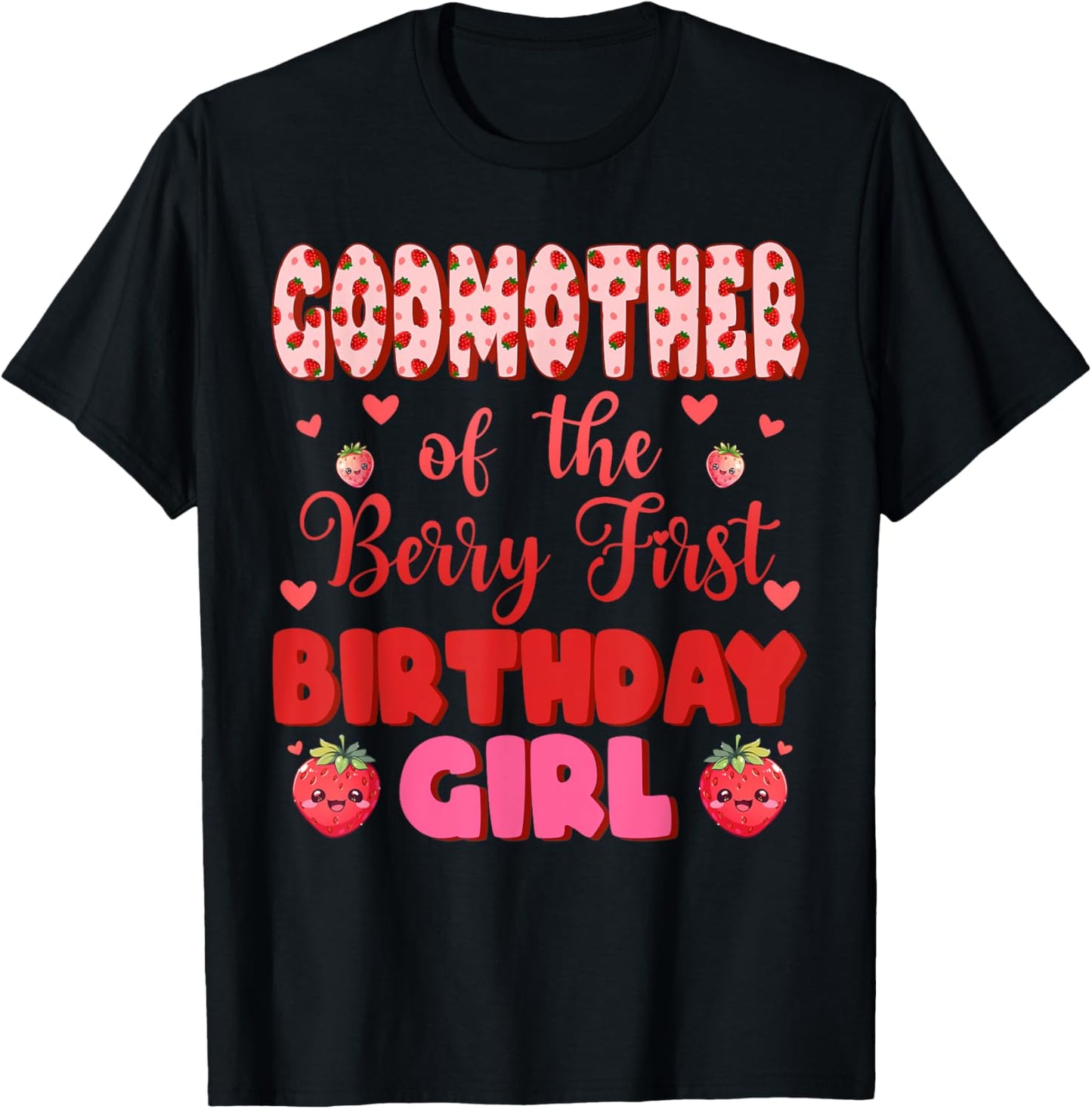 Godmother of The Berry First Birthday Girl Sweet One T-Shirt - T-Shirt | Black