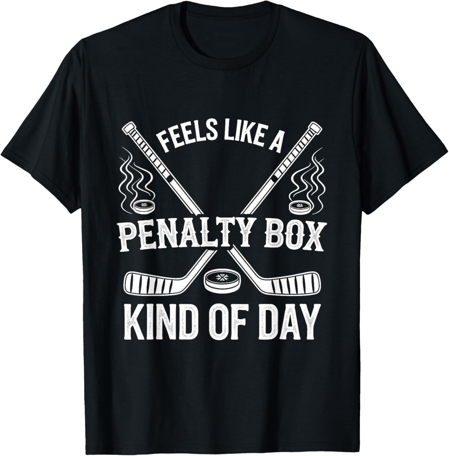 Feels Like A Penalty Box Kind Of Day funny T-Shirt - T-Shirt | Black