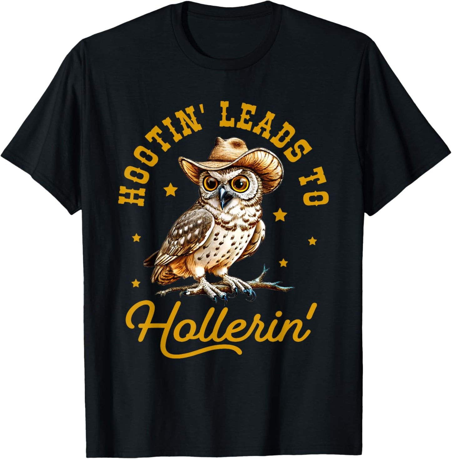 Hootin' Leads to Hollerin, Owl Vintage Sayings, Trendy Funny T-Shirt - T-Shirt | Black
