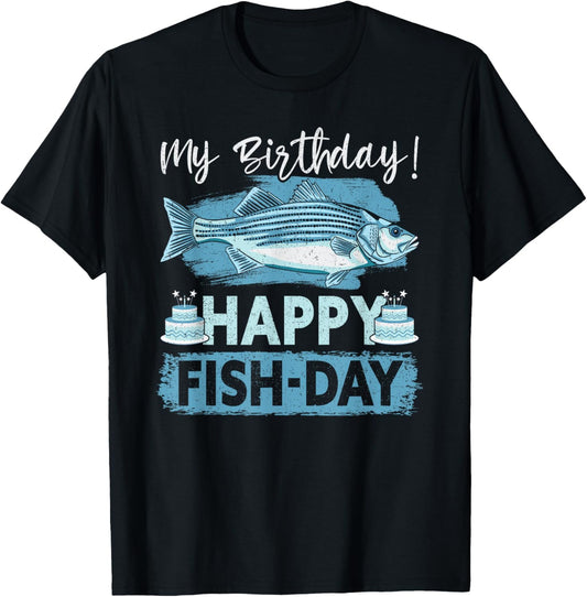 My Birthday! Happy Fish-Day Funny Birthday Fishing T-Shirt - T-Shirt | Black