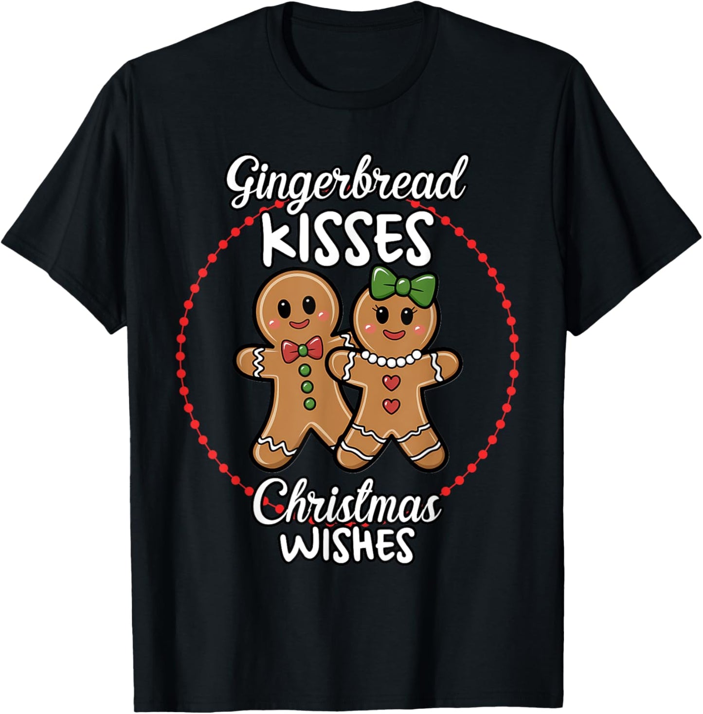 Gingerbread Kisses Christmas Wishes Cute Holiday T-Shirt - T-Shirt | Black