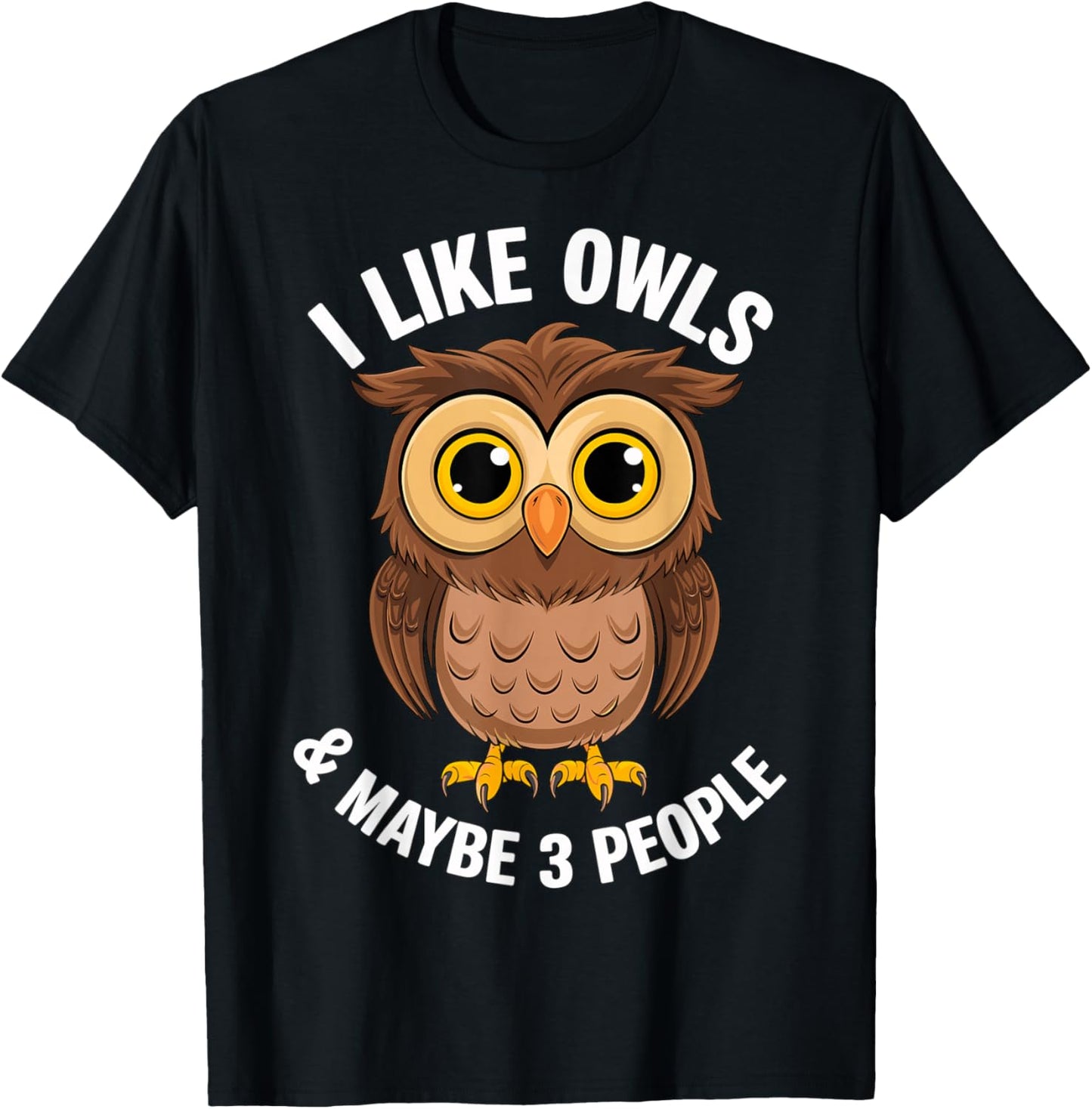 I like Owls and maybe 3 People T-Shirt - T-Shirt | Black