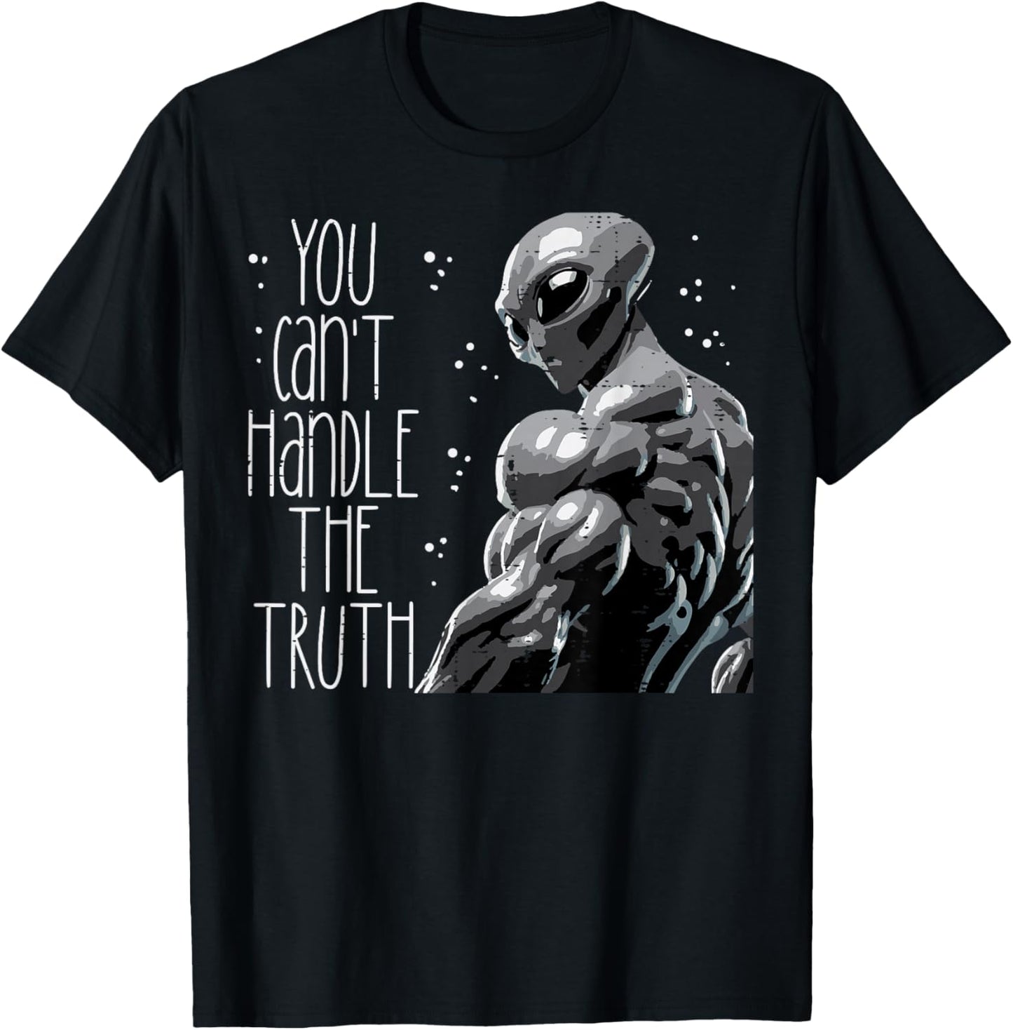 Buff Alien You Cant Handle The Truth Funny Gym Men Women Kid T-Shirt - T-Shirt | Black