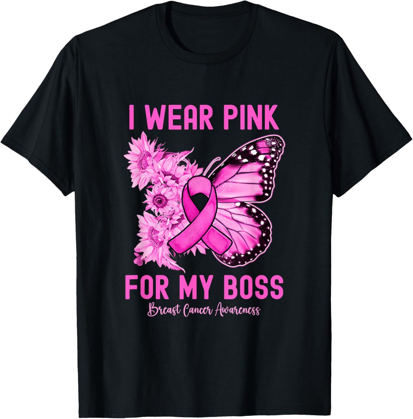 I Wear Pink For My Boss Butterfly Breast Cancer Awareness T-Shirt - T-Shirt | Black