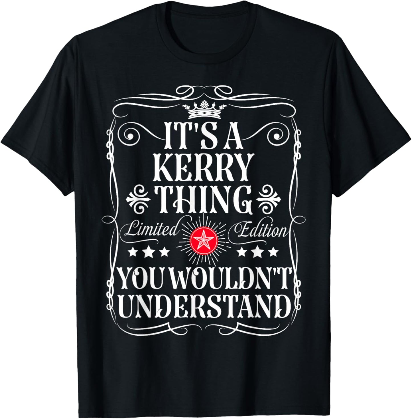 Kerry Name Its A Kerry Thing You Wouldn't Understand T-Shirt - T-Shirt | Black