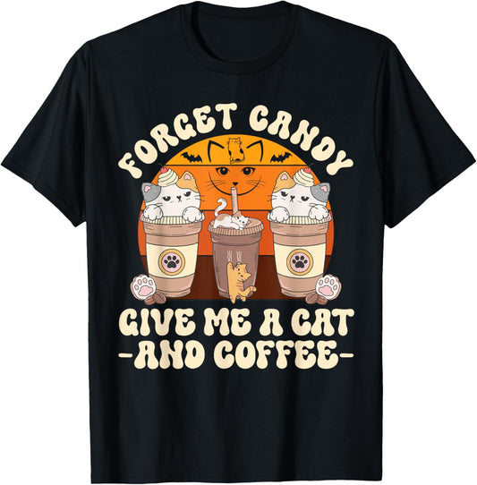 Forget Candy Give Me Cat and Coffee Halloween T-Shirt - T-Shirt | Black