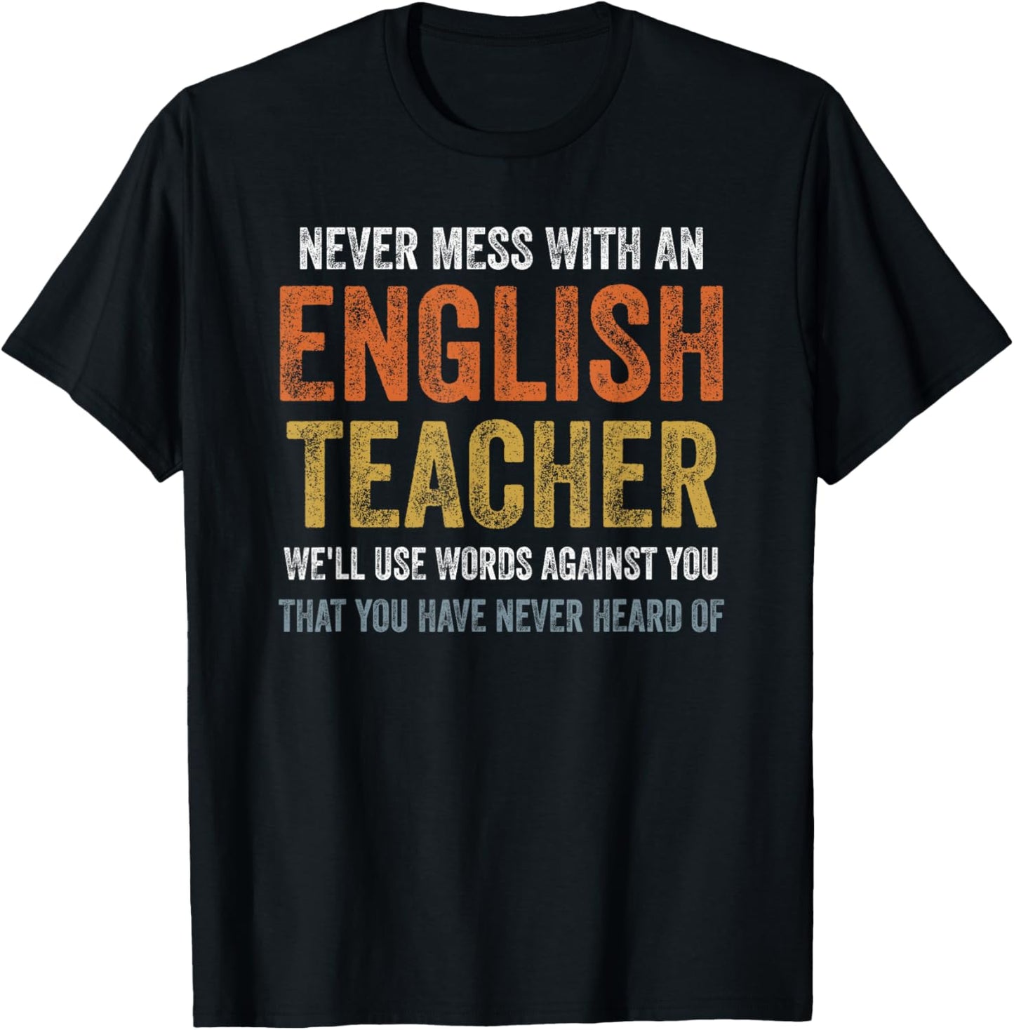 Never Mess with an English Teacher T-Shirt - T-Shirt | Black