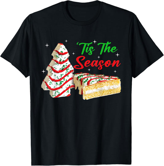 Funny Tis The Season Design Christmas Tree Cakes Debbie T-Shirt - T-Shirt | Black