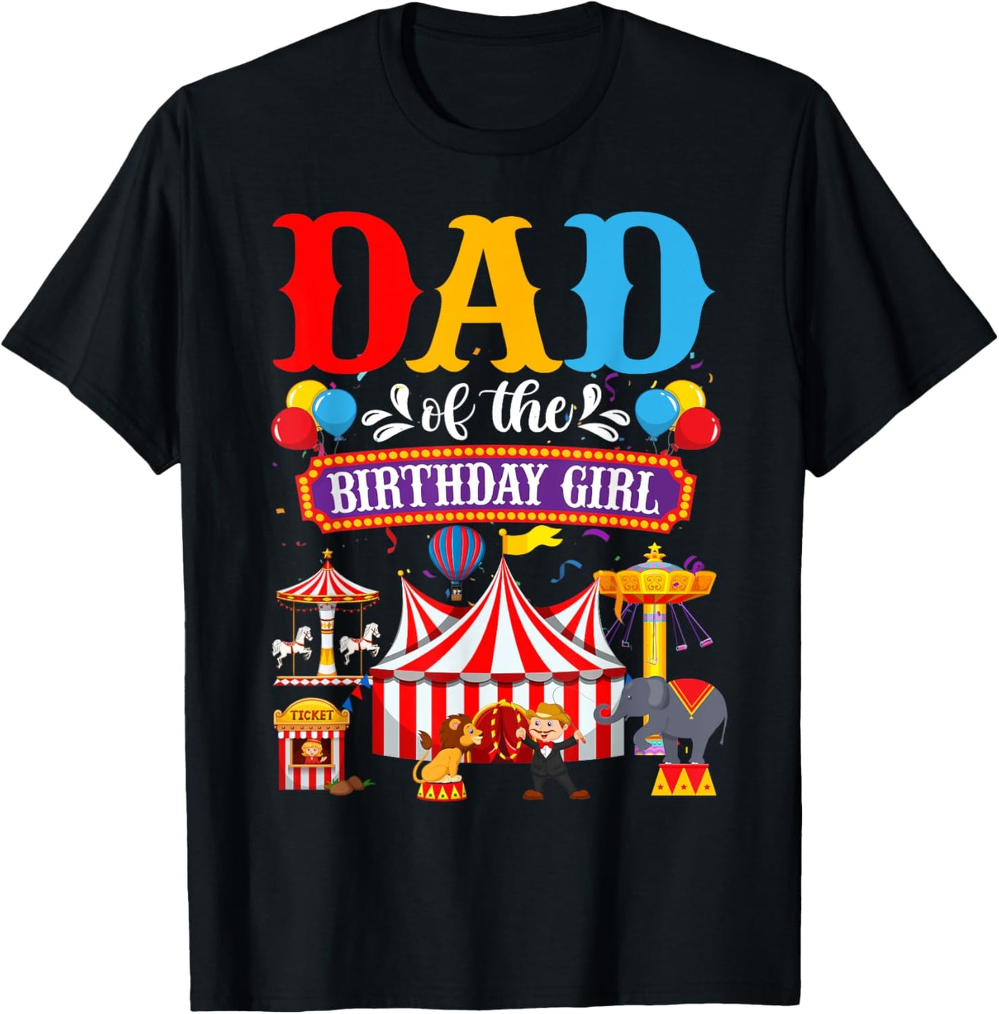 Dad Of The Birthday For Girl Circus Carnival Family Party T-Shirt - T-Shirt | Black