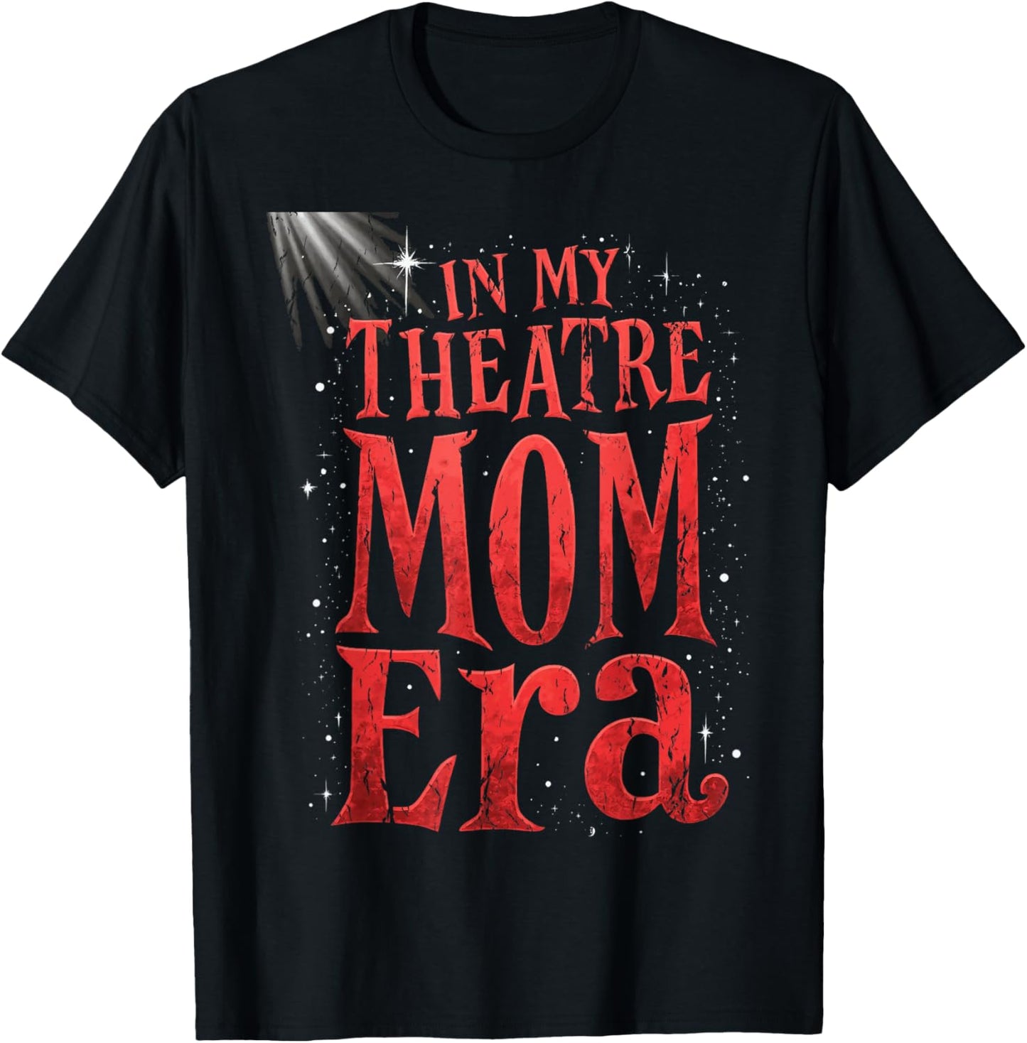 Theater Mom Theater Life In My Theater Mom Era Drama Mama T-Shirt - T-Shirt | Black