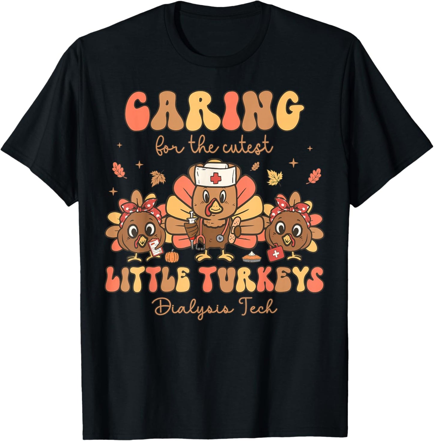 Retro Cutest Little Turkeys Dialysis Tech Thanksgiving Fall T-Shirt - T-Shirt | Black