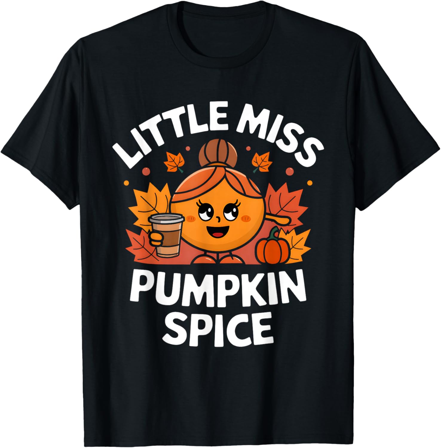 Little Miss Pumpkin Spice Fall Coffee Lover Thanksgiving T-Shirt - T-Shirt | Black
