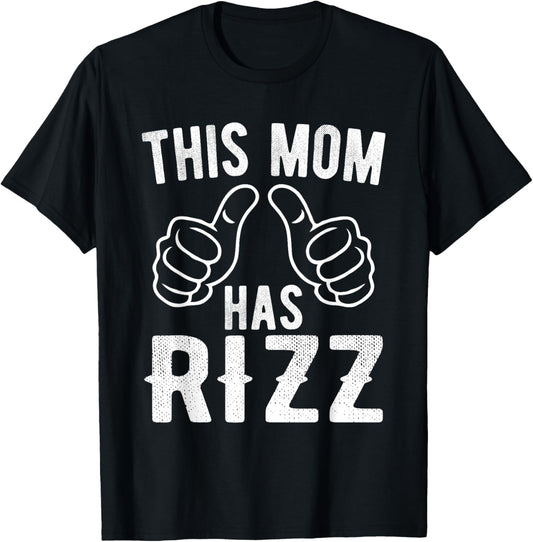 This Mom Has Rizz Funny Mother's Day T-Shirt - T-Shirt | Black