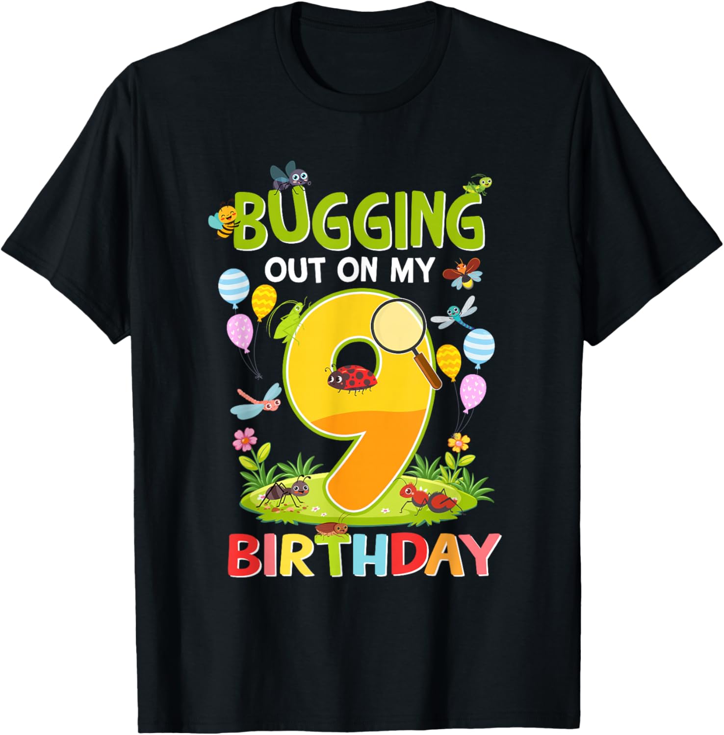Bugging Out On My 9th Birthday 9 Year Old Insect Lover T-Shirt - T-Shirt | Black