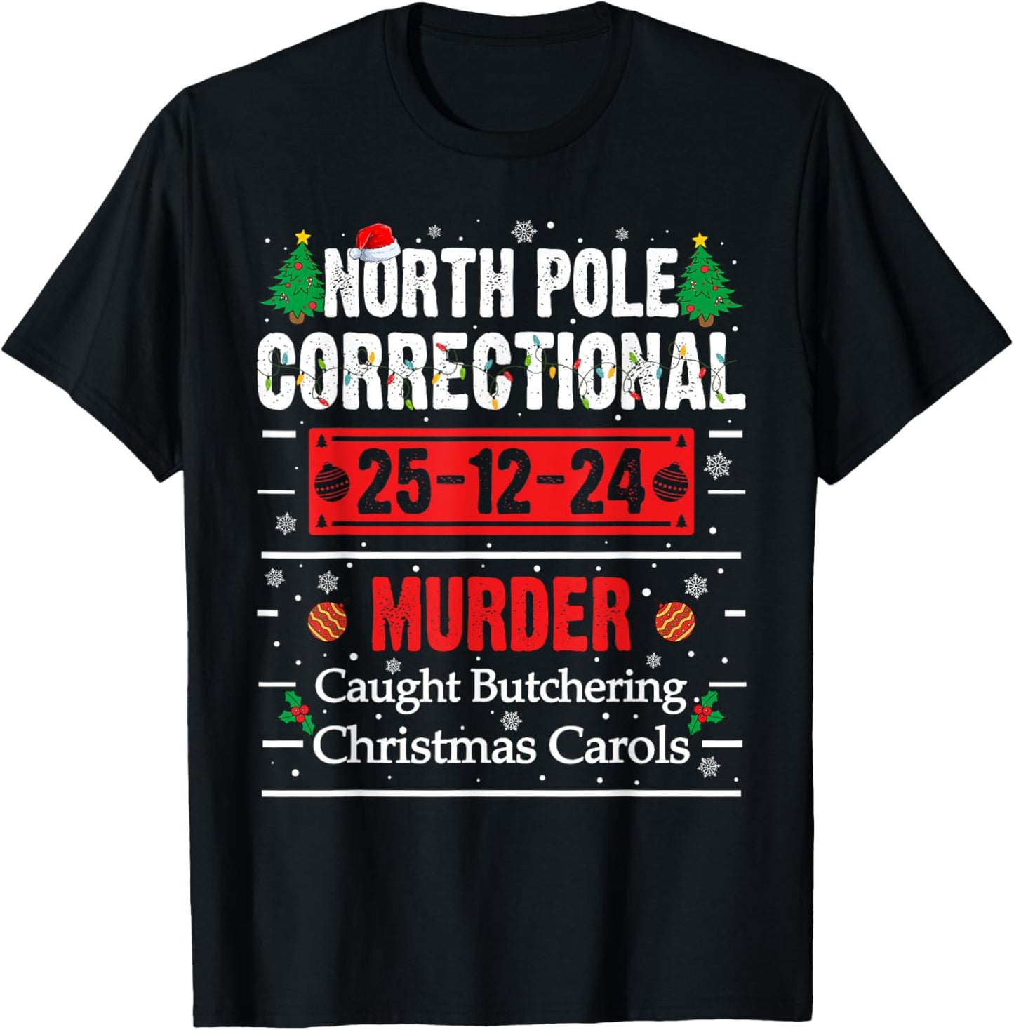 North Pole Correctional Christmas - -Adults, Black, Small, Short Sleeve T-Shirt - T-Shirt | Black