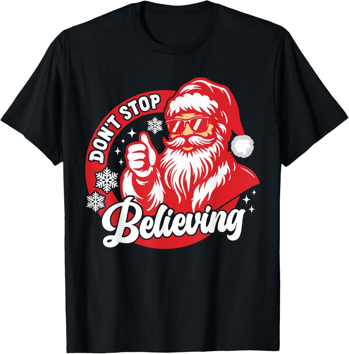 Don't Stop Believing Funny Santa Claus Christmas Believe PJ T-Shirt - T-Shirt | Black