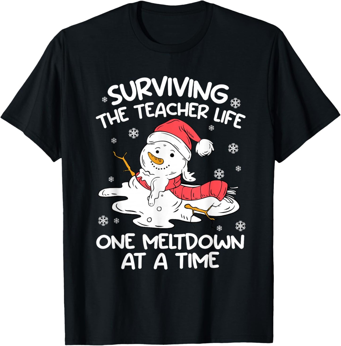 Surviving The Teacher Life One Meltdown Christmas Men Women T-Shirt - T-Shirt | Black