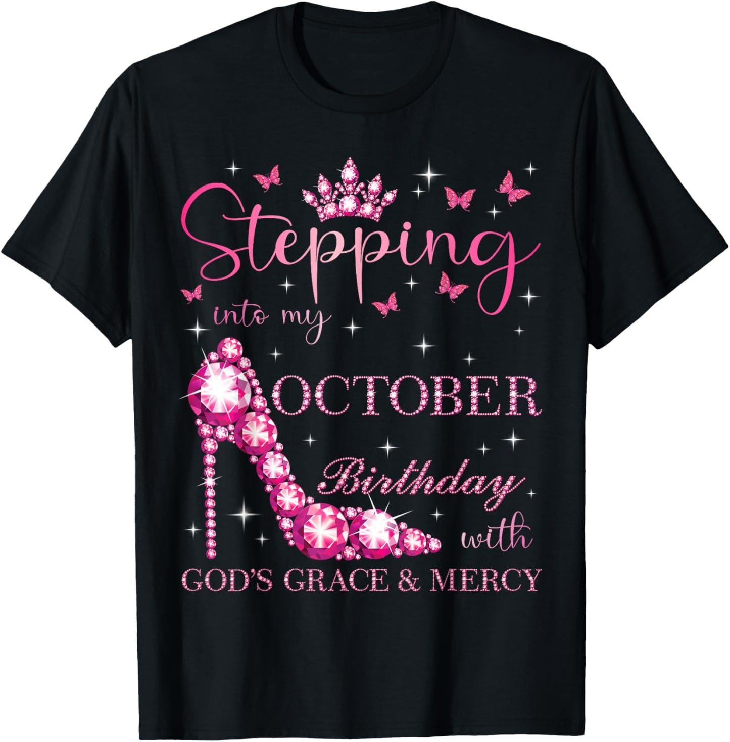 Stepping Into My October Birthday With God's Grace & Mercy T-Shirt - T-Shirt | Black