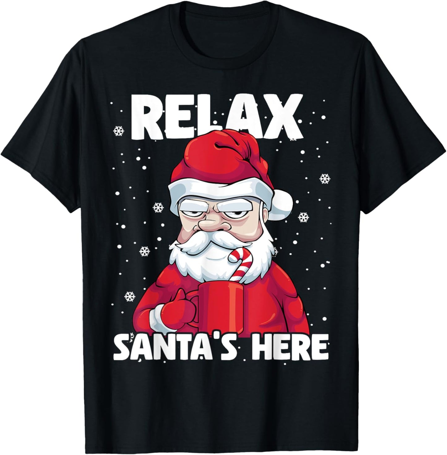Relax Santa's Here Christmas Funny Grumpy Santa Men Dad T-Shirt - T-Shirt | Black