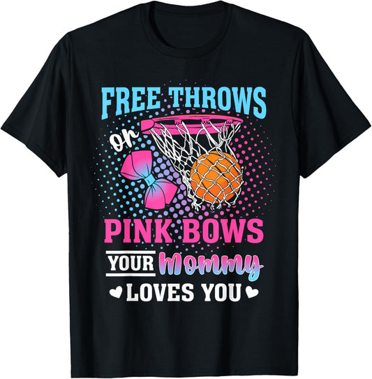 Free Throws or Pink Bows Your Mommy Loves You Gender Reveal T-Shirt - T-Shirt | Black