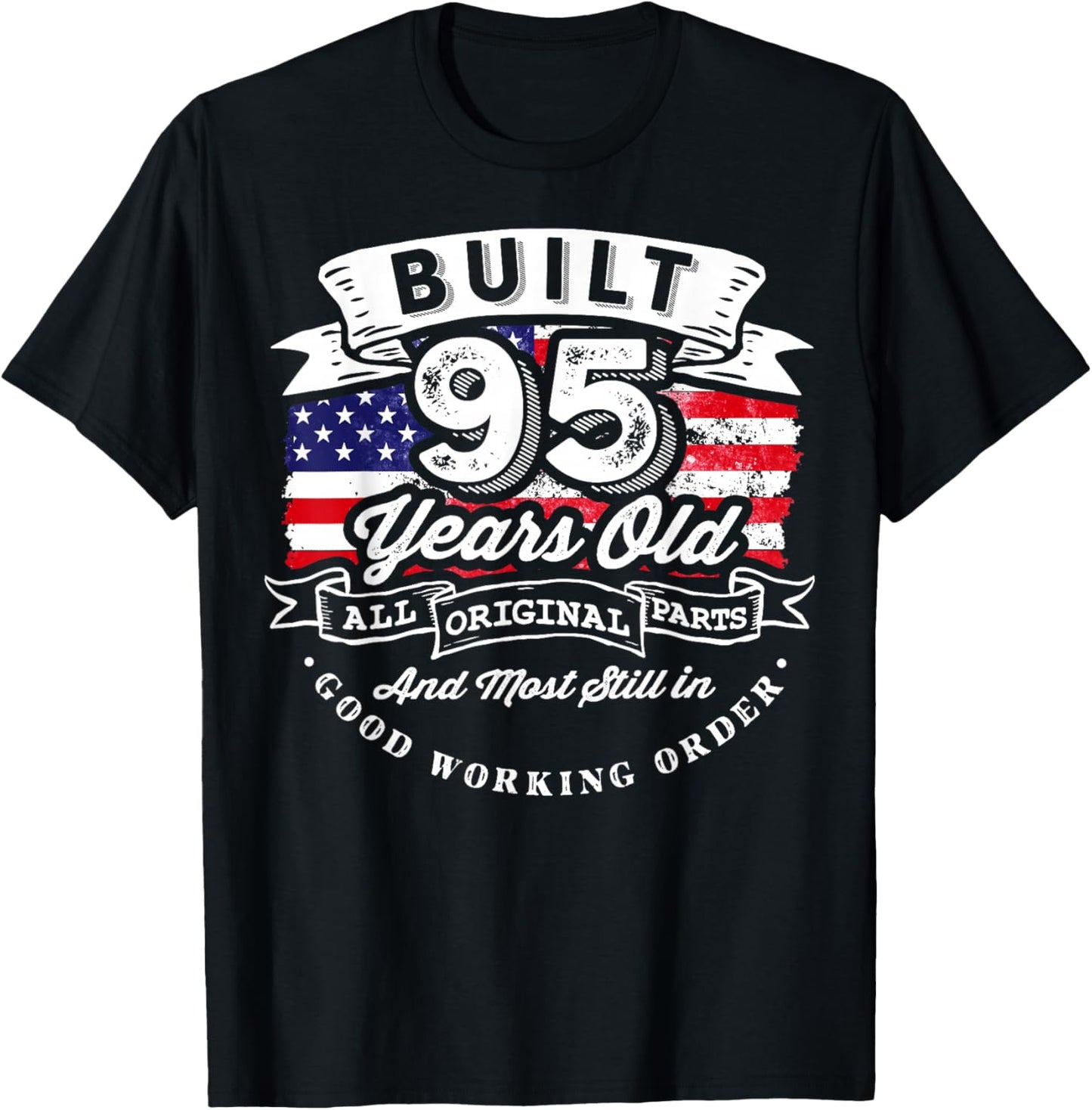 Built 95 Years Ago 95th Birthday USA Flag T-Shirt - T-Shirt | Black