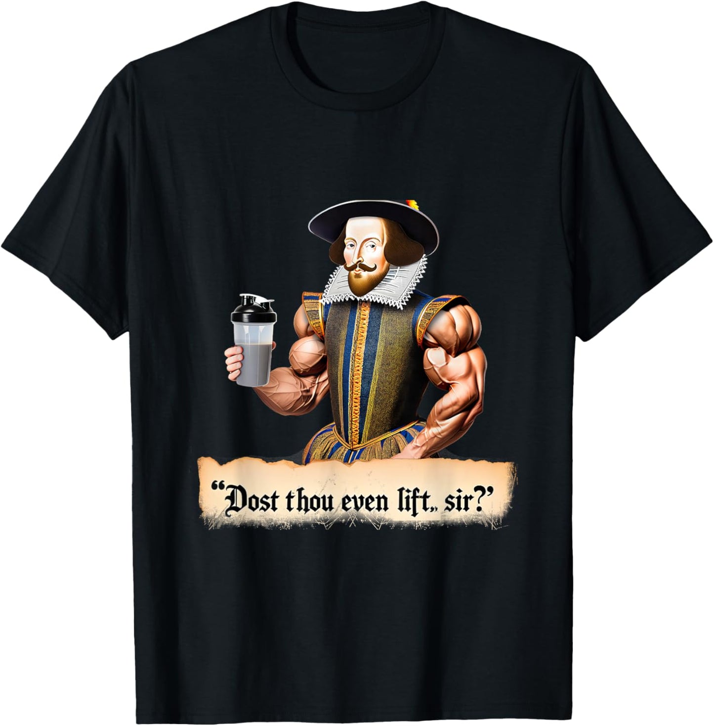 Dost Thou Even Lift, Shakespeare? Funny Workout Gym 09Q9DH T-Shirt - T-Shirt | Black