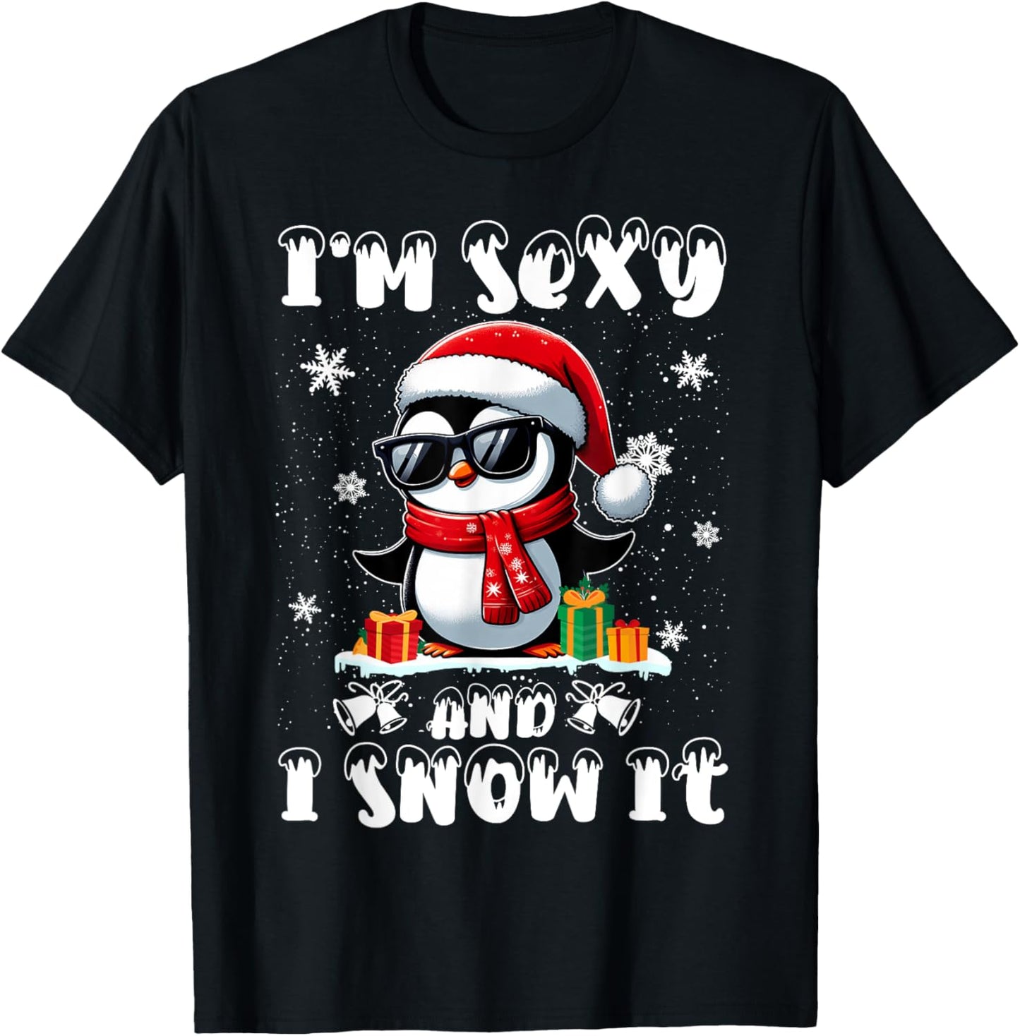 Im Sexy And I Snow It Funny Cool Penguin Santa Hat Christmas T-Shirt - T-Shirt | Black