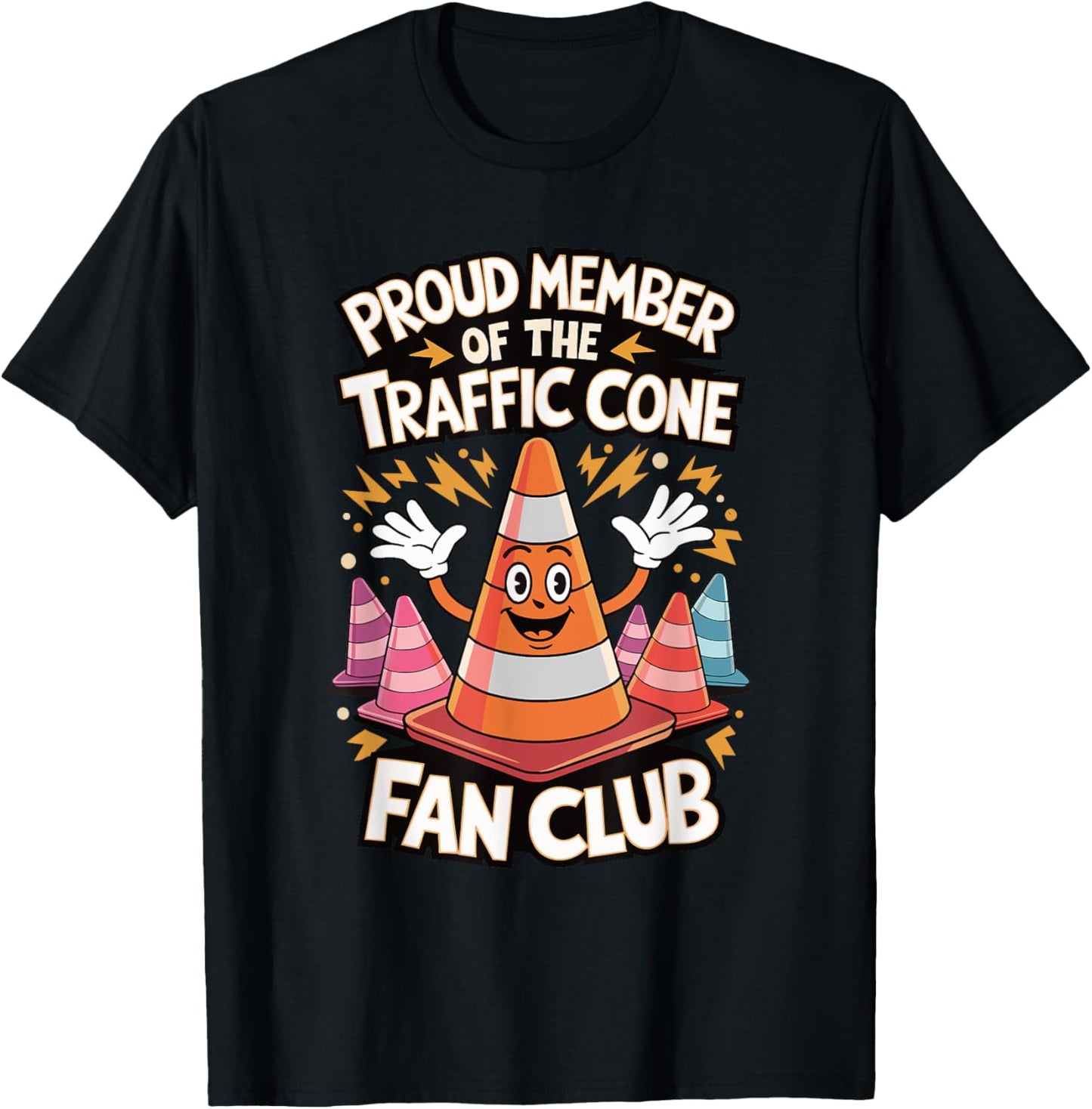 Proud Member Of The Traffic Cone Fan Club T-Shirt - T-Shirt | Black