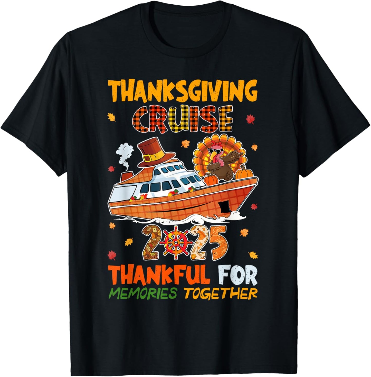Thanksgiving Cruise 2025 Thankful For Memories Together T-Shirt - T-Shirt | Black