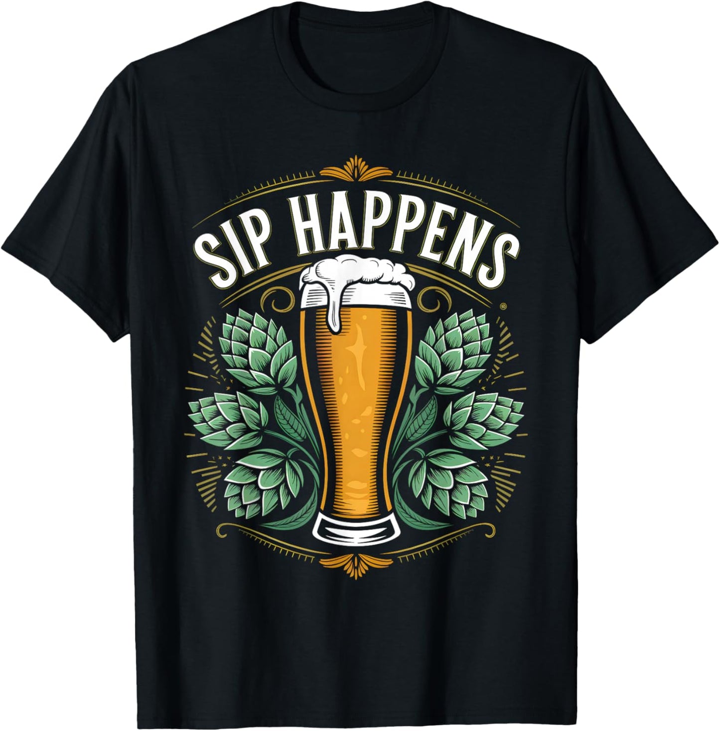 Cool Pun Beers Designs Sip Happens Beer Funny Sarcastic Humor Drink -Adults Black Short Sleeve T-Shirt - T-Shirt | Black