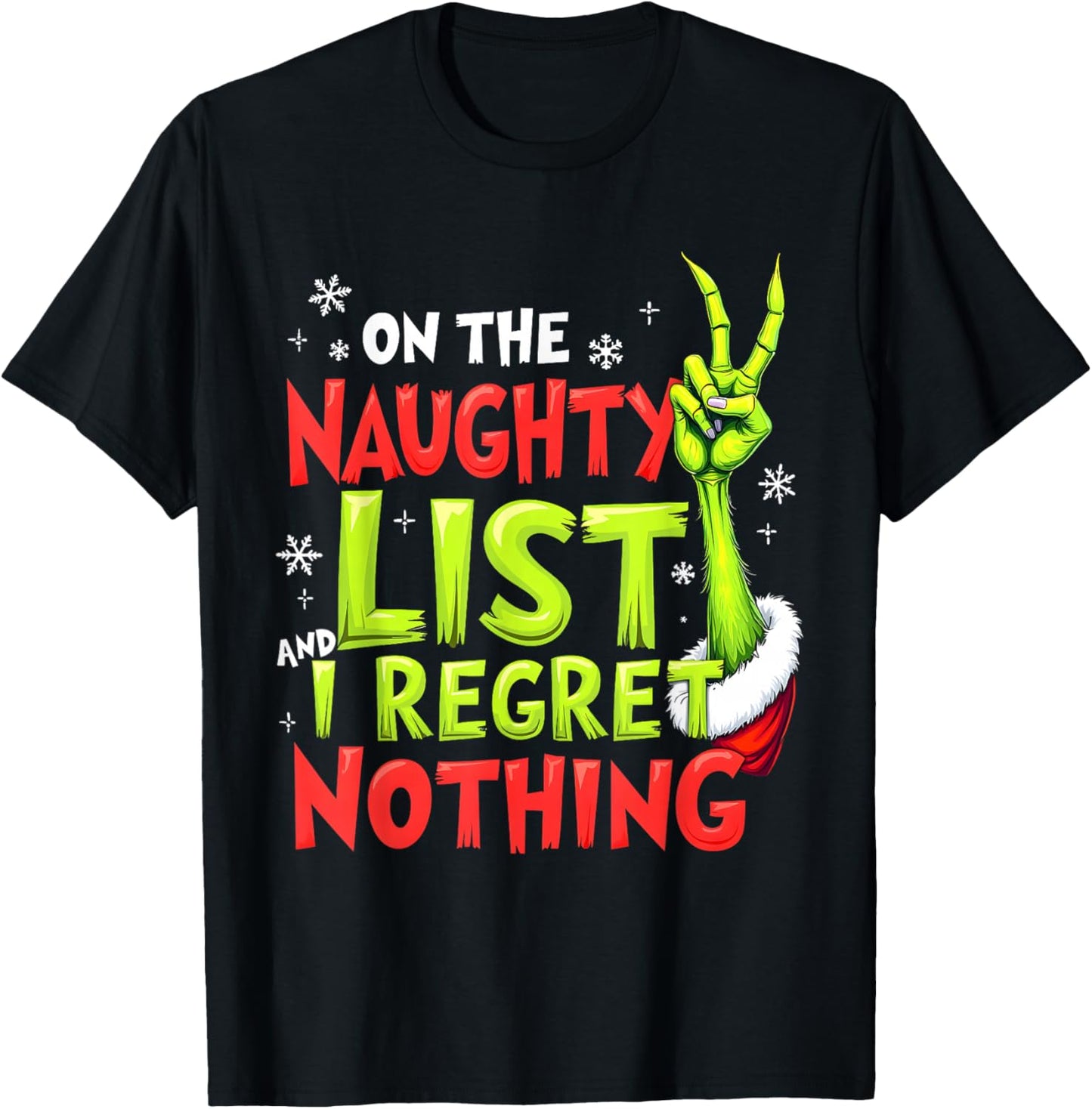 On The Naughty List And I Regret Nothing Funny Christmas T-Shirt - T-Shirt | Black