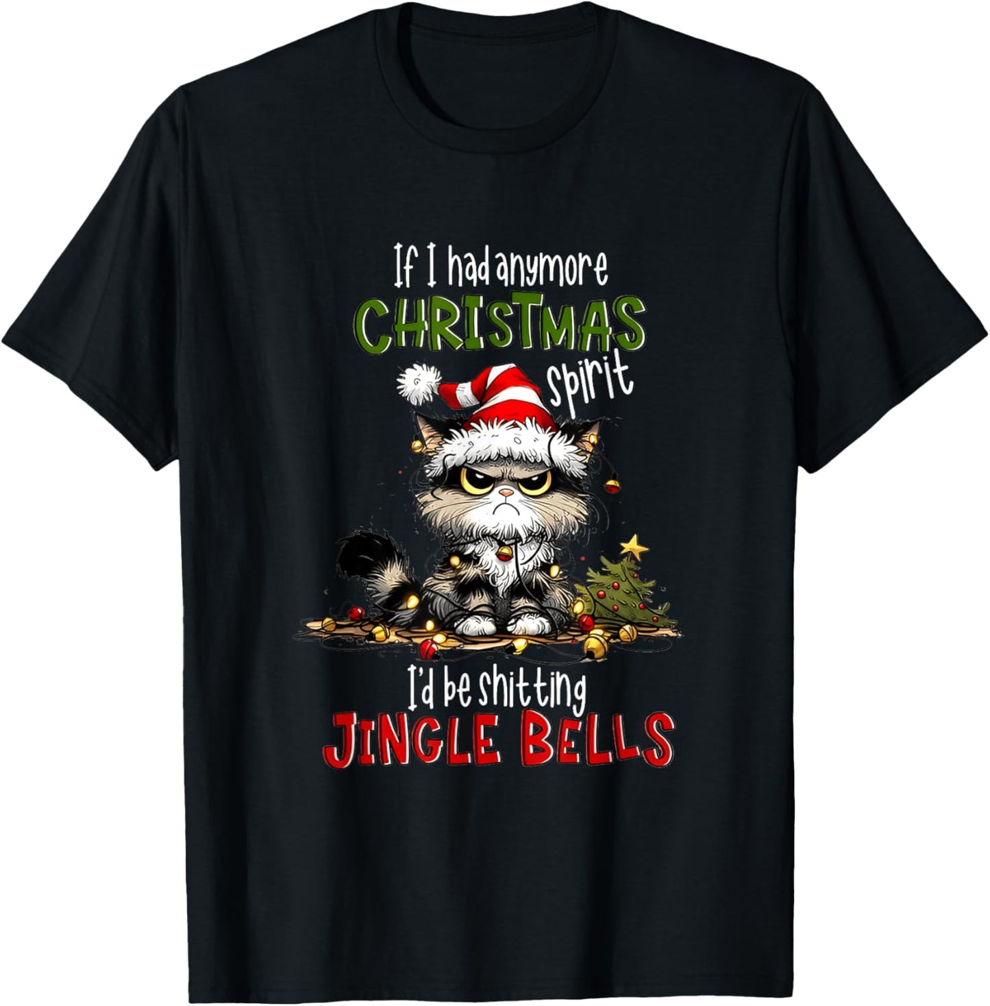 If I Had Anymore Xmas Spirit I'd Be Shitting Jingle Bell Cat Women T-Shirt - T-Shirt | Black