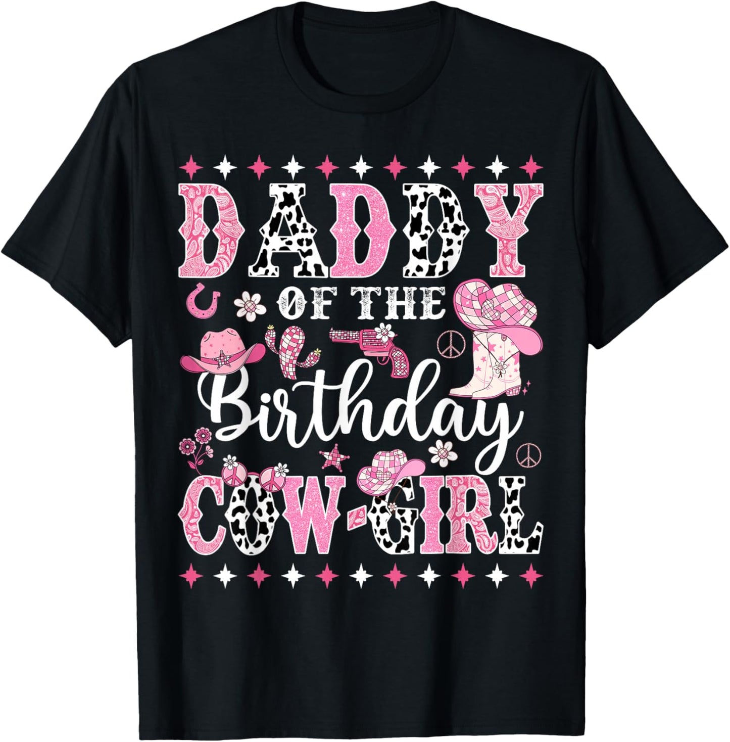 Cowgirl Birthday Matching Family Daddy Of The Birthday CowGirl Rodeo Black T-Shirt - T-Shirt | Black
