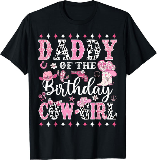 Cowgirl Birthday Matching Family Daddy Of The Birthday CowGirl Rodeo Black T-Shirt - T-Shirt | Black