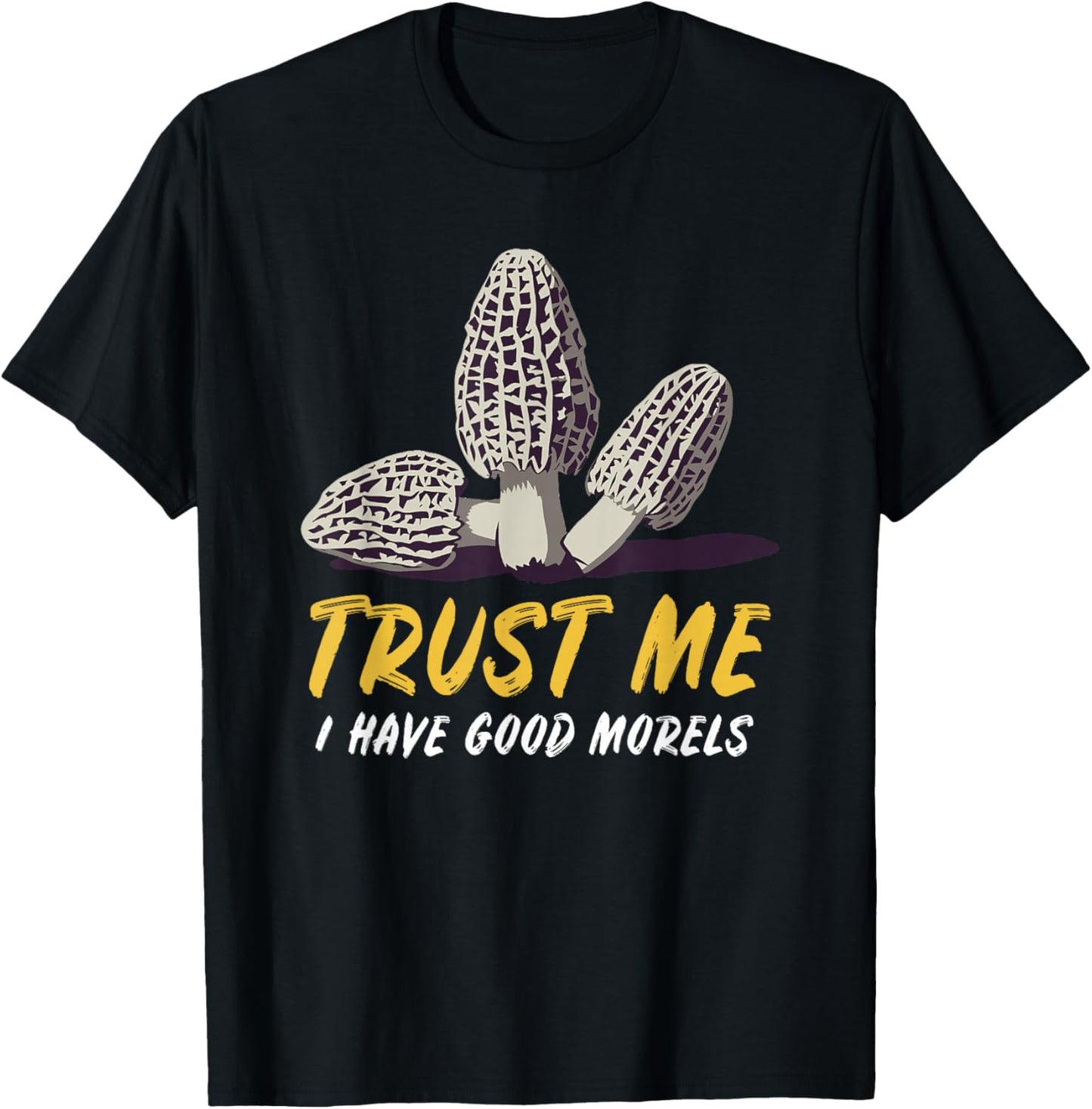 Morel Mushroom Hunting Foraging Hiking & Graphic T-Shirt - T-Shirt | Black