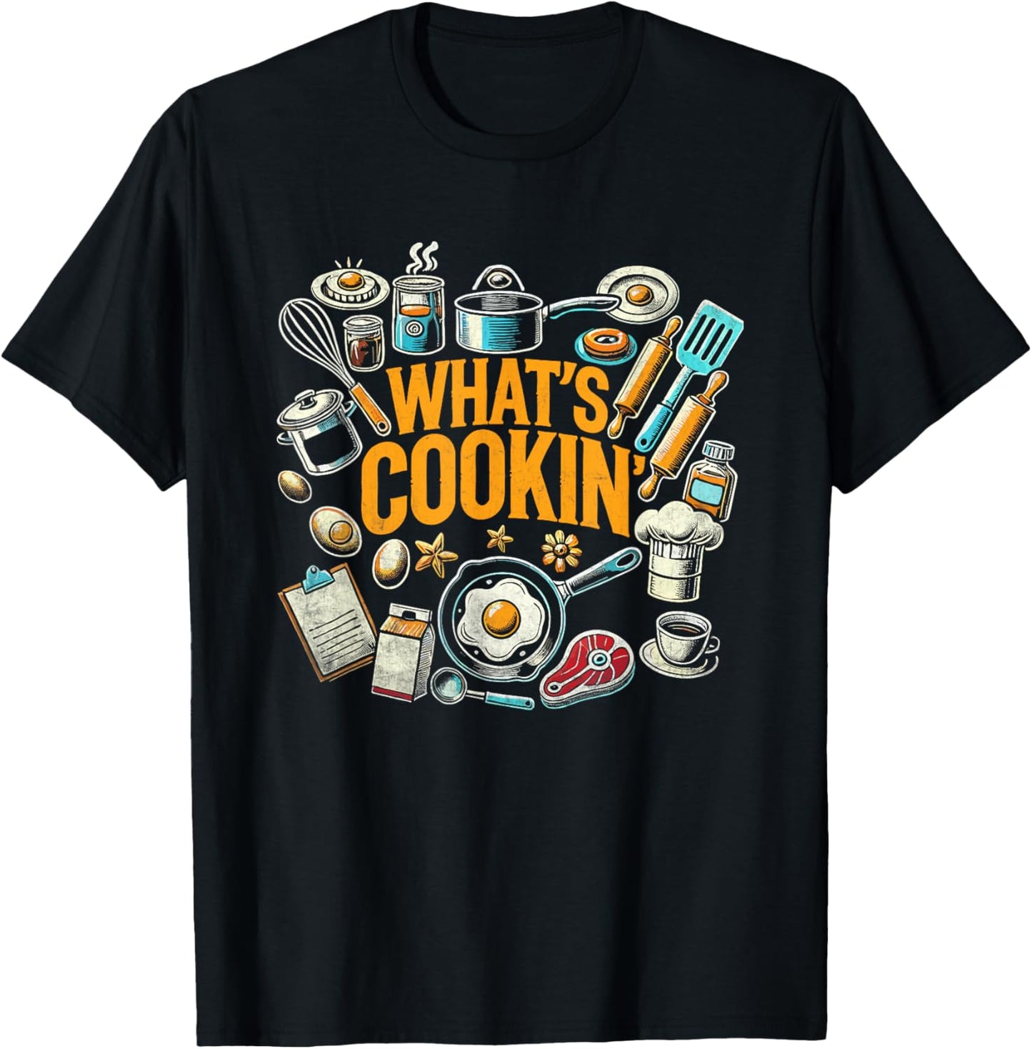 What's Cookin' Chef Cook Cooking Food Dishes Cooks T-Shirt - T-Shirt | Black