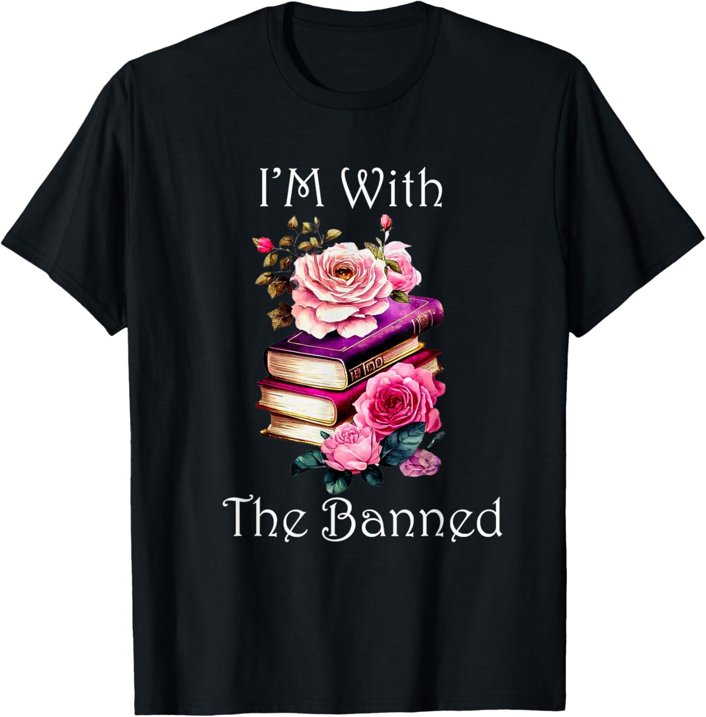 "I'm With The Banned" Books Bold Statement Against Censorshi T-Shirt - T-Shirt | Black