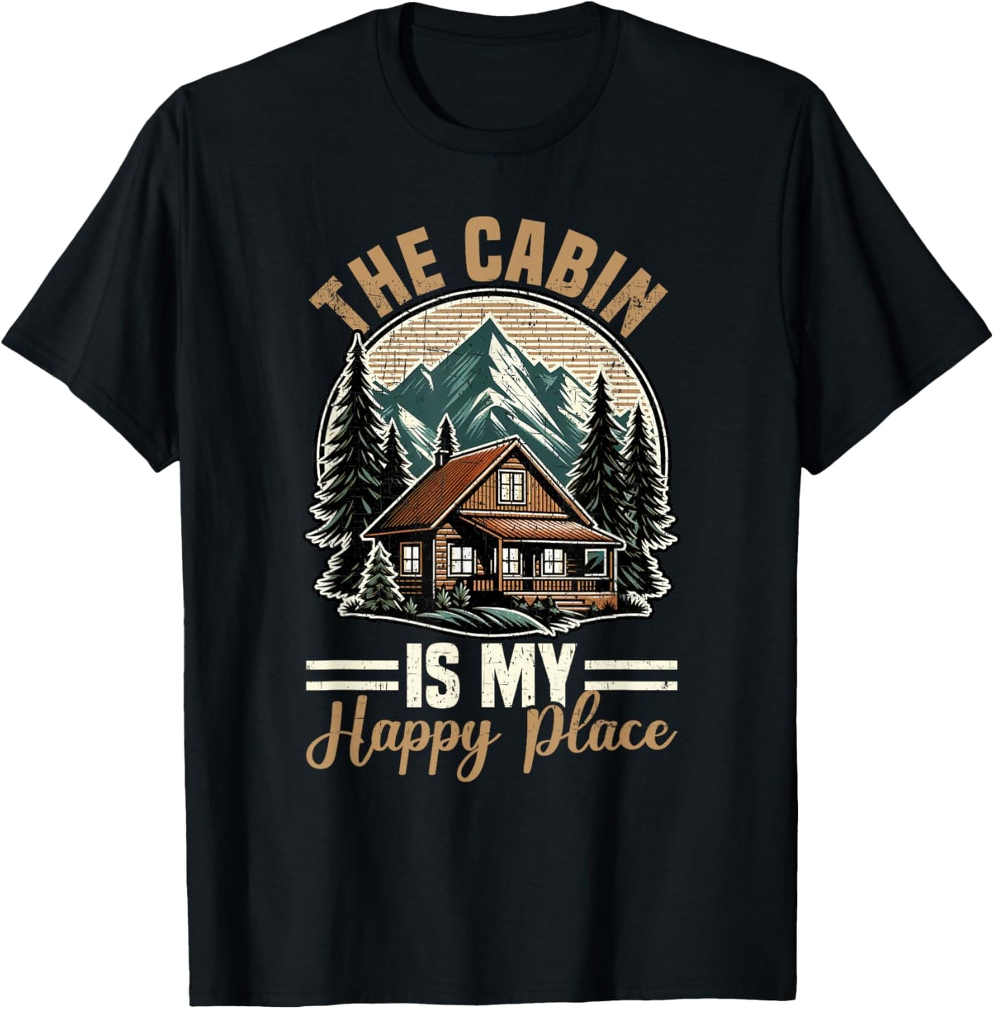 The Cabin Is My Happy Place Family Vacation Nature Outdoor T-Shirt - T-Shirt | Black