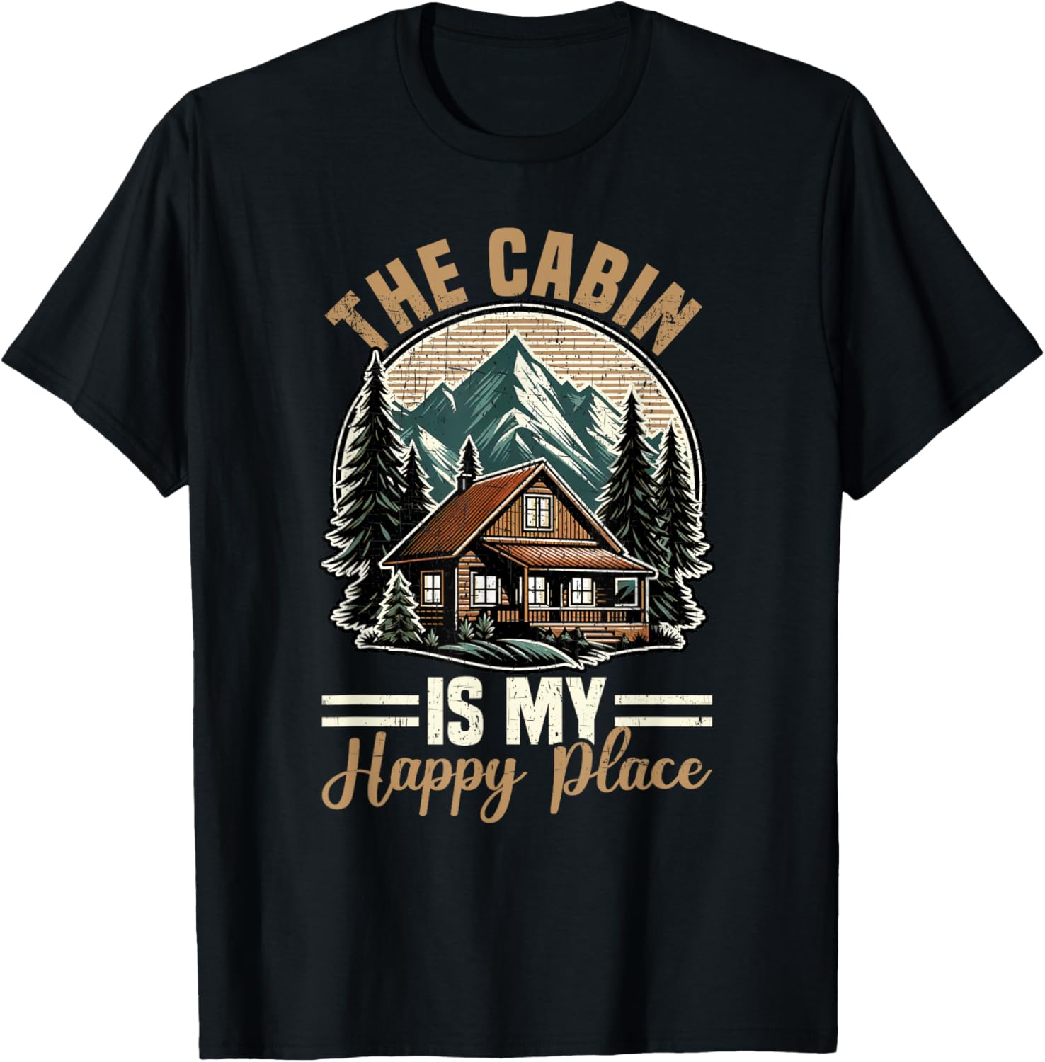 The Cabin Is My Happy Place Family Vacation Nature Outdoor T-Shirt - T-Shirt | Black