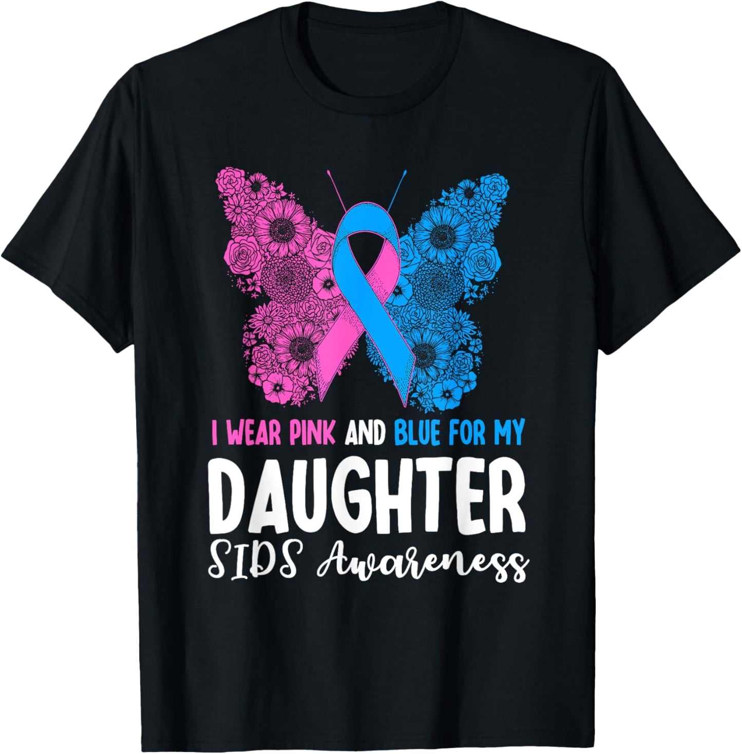 I Wear Pink And Blue For My Daughter SIDS Awareness Support T-Shirt - T-Shirt | Black