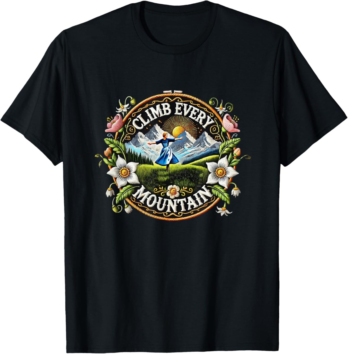 Climb Every Mountain Alps Theatre Sound Of Music Musical T-Shirt - T-Shirt | Black