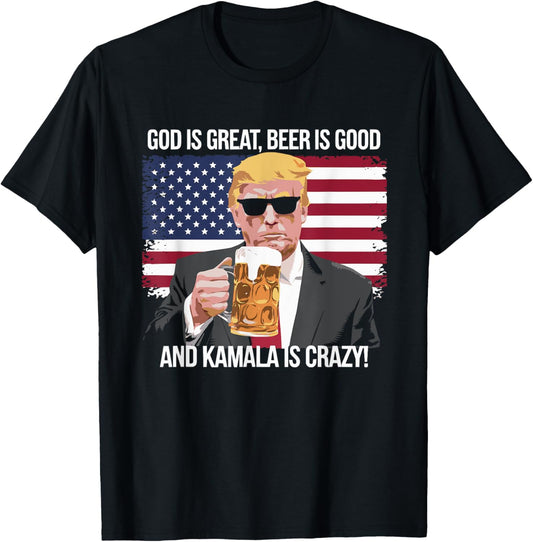 God is Great Beer is Good and Kamala is Crazy T-Shirt - T-Shirt | Black