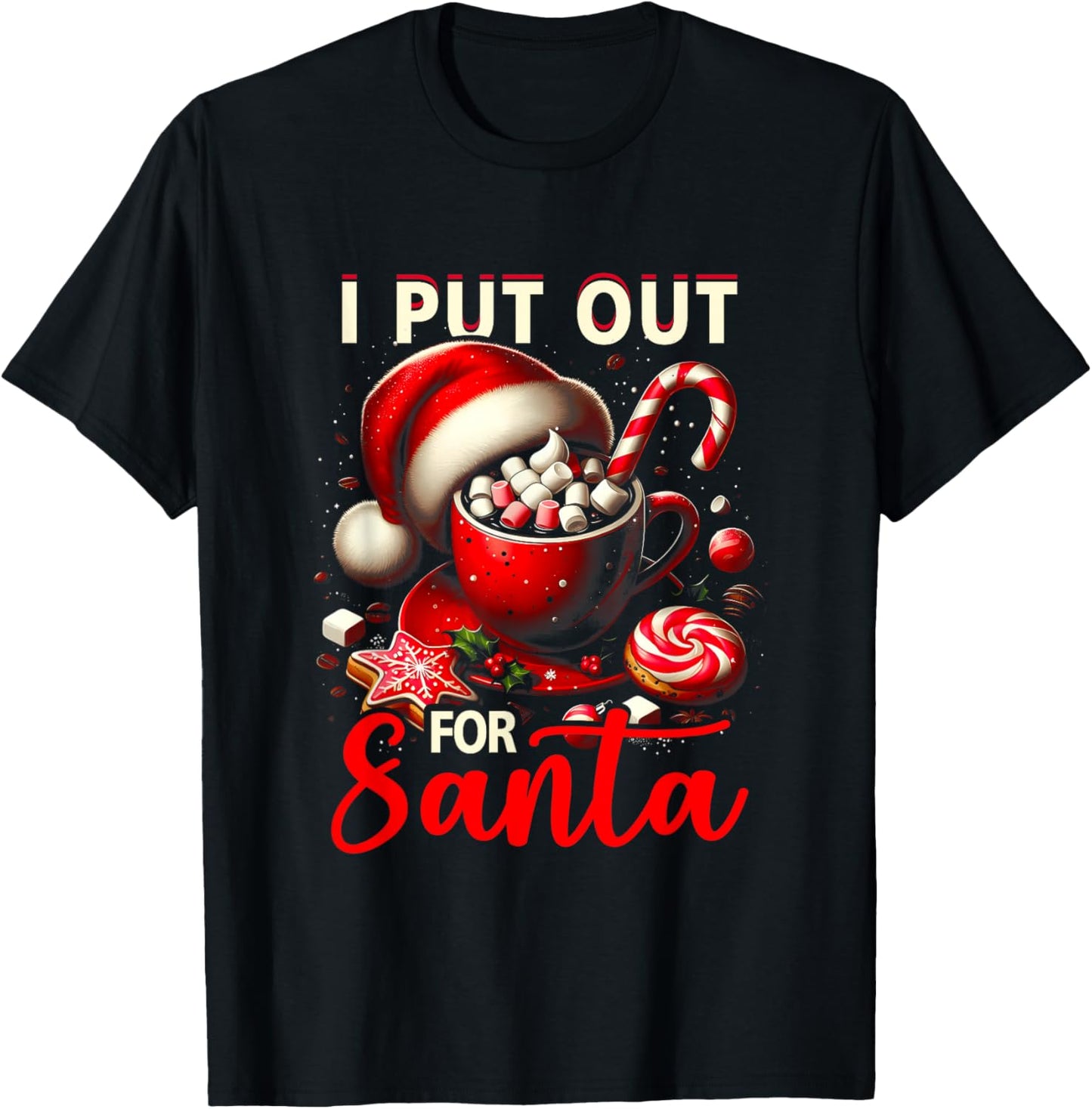 Naughty I Put Out For Santa Christmas Xmas Cream Coffee T-Shirt - T-Shirt | Black