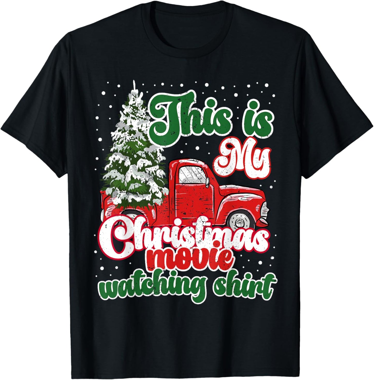 This Is My Christmas Movie Watching Shirt Red Truck Vintage T-Shirt - T-Shirt | Black