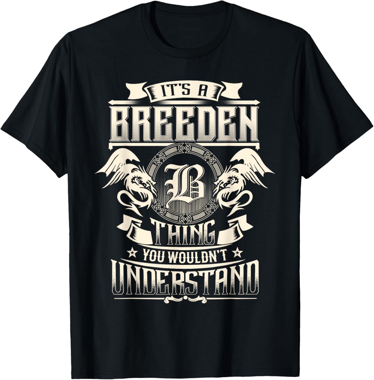It's A BREEDEN Thing You Wouldn't Understand Family Name T-Shirt - T-Shirt | Black