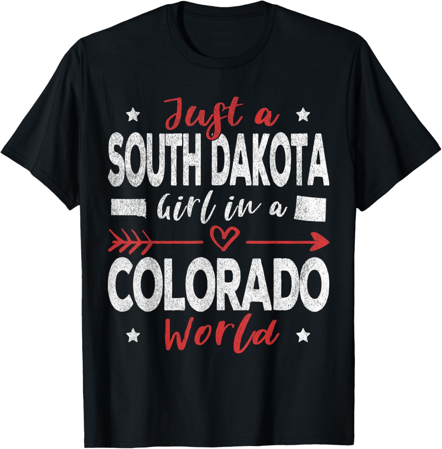 Just A South Dakota Girl In A Colorado World T-Shirt - T-Shirt | Black